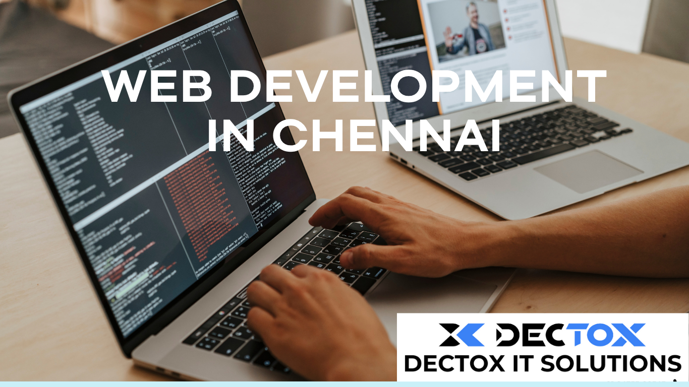 Web Development Services in Chennai: How Dectox IT Solutions is Changing the Game